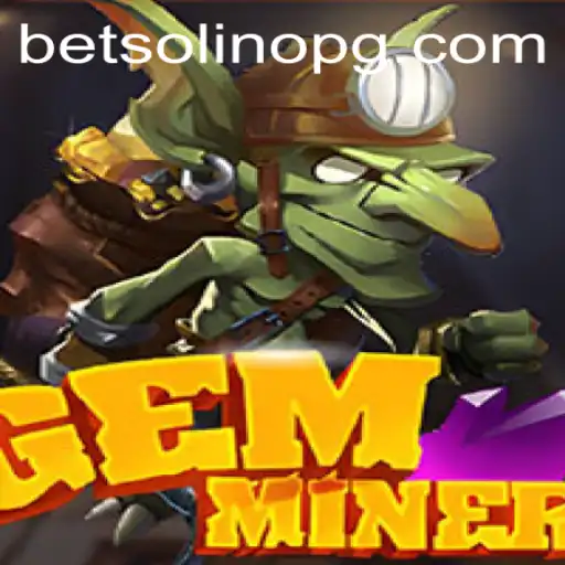 Discover the Exciting World of GemMiner