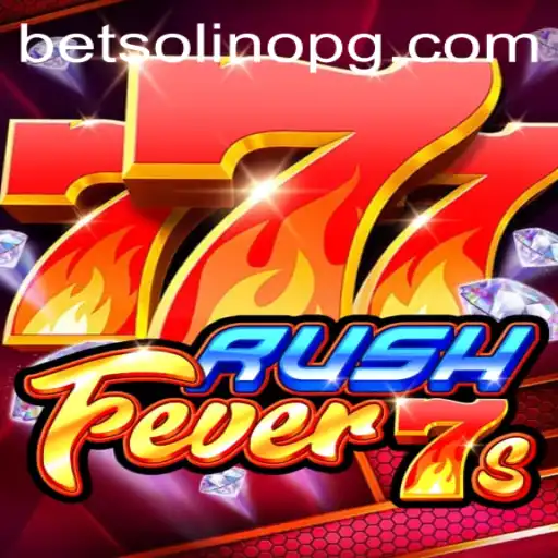 RushFever7s: A Comprehensive Guide to Gameplay and Strategy